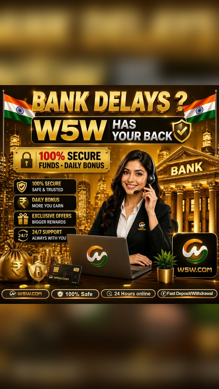 Bank delays? w5w has your bank